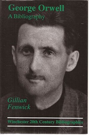 Cover Art for 9781884718465, George Orwell by Gillian Fenwick