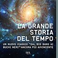 Cover Art for 9788817079778, La grande storia del tempo. Guida ai misteri del cosmo by Stephen Hawking