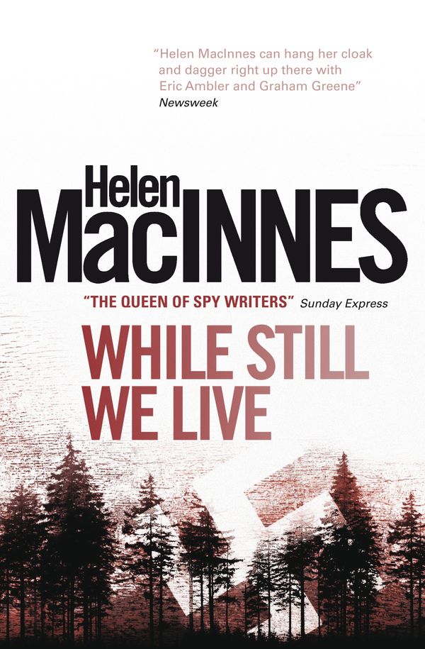Cover Art for 9781781161555, While We Still Live by Helen Macinnes