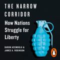 Cover Art for 9780241988527, The Narrow Corridor: States, Societies, and the Fate of Liberty by Daron Acemoglu, James A. Robinson