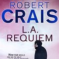 Cover Art for 9781409145486, L. A. Requiem by Robert Crais