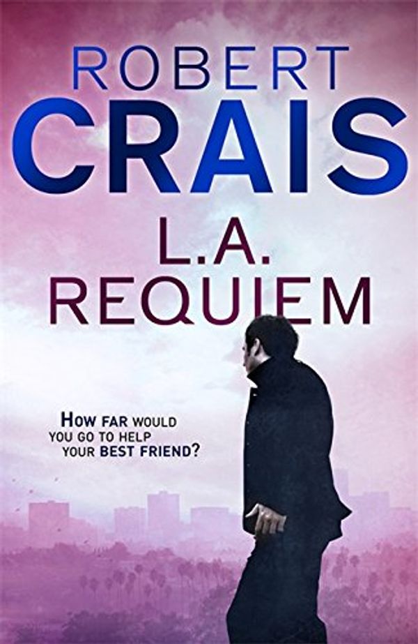 Cover Art for 9781409145486, L. A. Requiem by Robert Crais