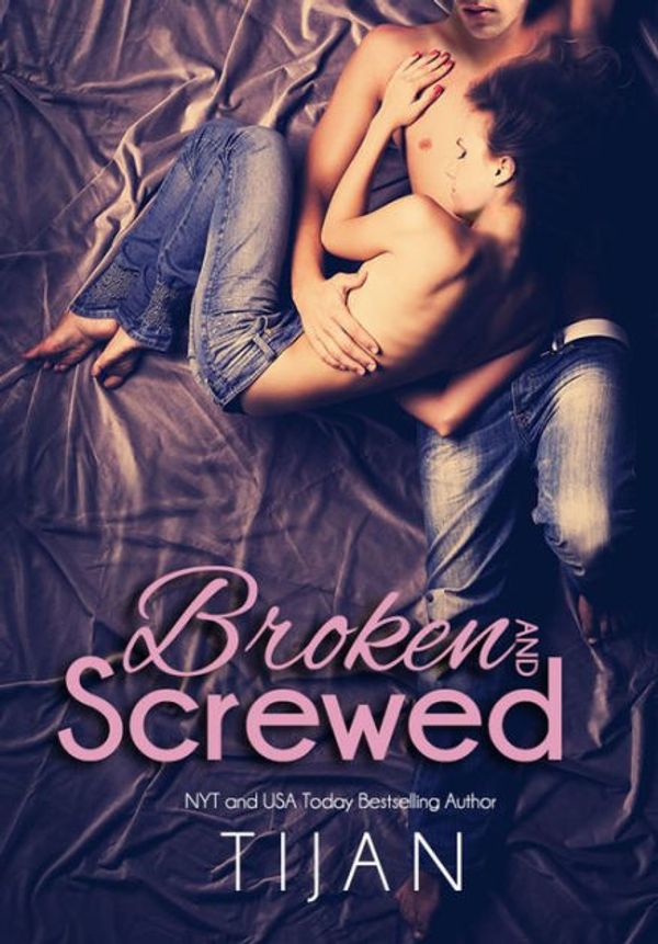 Cover Art for 9781494563899, Broken and Screwed by Null Tijan
