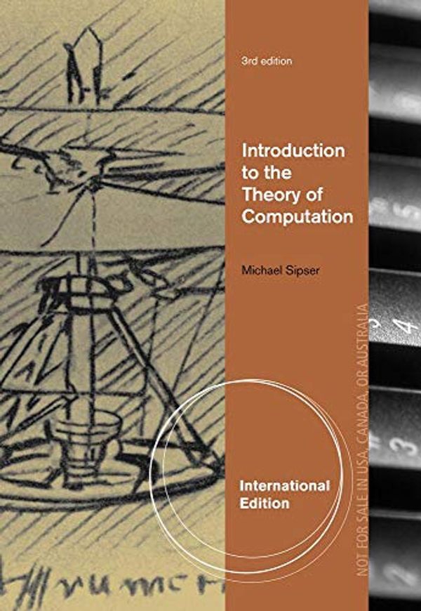 Cover Art for 8601200471038, Introduction to the Theory of Computation, International Edition by Michael Sipser