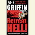 Cover Art for 9780786558230, Retreat, Hell! by W. E. b. Griffin