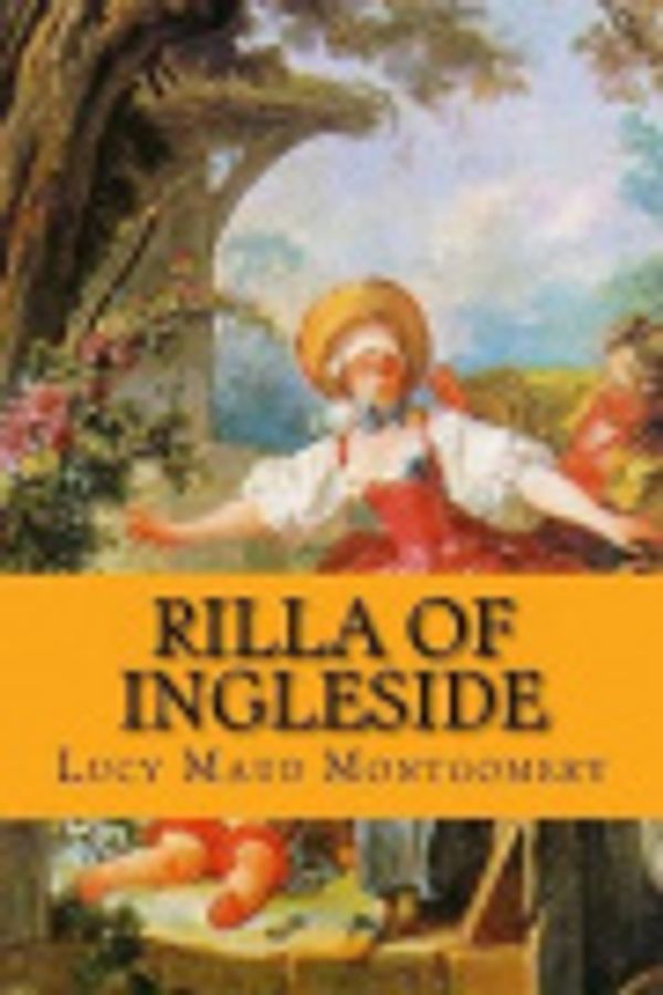 Cover Art for 9781522965541, Rilla of Ingleside by Lucy Maud Montgomery