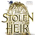 Cover Art for 9781471410727, The Stolen Heir by Holly Black