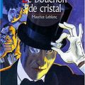 Cover Art for 9782013217828, Le bouchon de cristal by Maurice Leblanc