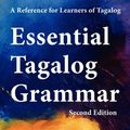 Cover Art for 9789081513524, Essential Tagalog Grammar, Second Edition by Fiona De Vos