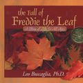 Cover Art for 9781617119217, The Fall of Freddie the Leaf by Leo Buscaglia