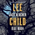 Cover Art for 9781984882660, Blue Moon by Lee Child