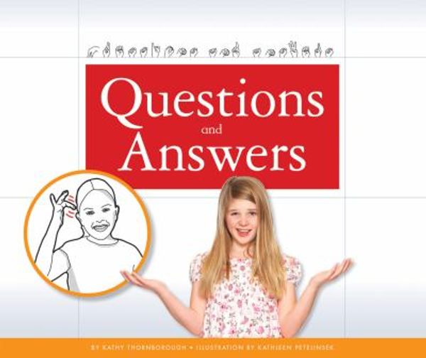 Cover Art for 9781626873216, Questions and AnswersTalking Hands by Kathy Thornborough,Kathleen Petelinsek