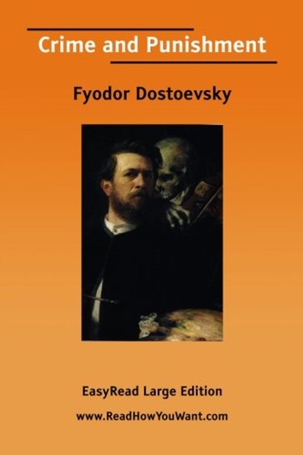 Cover Art for 9781425041892, Crime and Punishment [EasyRead Large Edition] by Fyodor Dostoevsky