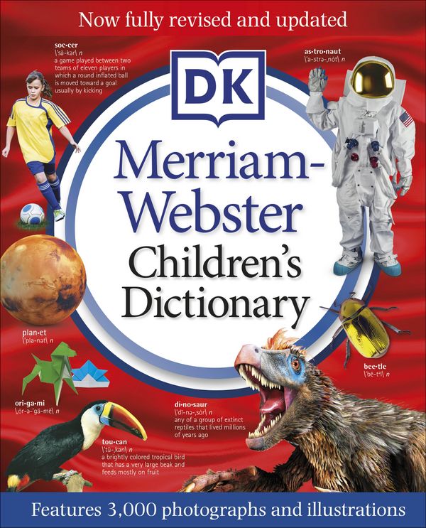 Cover Art for 9781465488824, Merriam-Webster Children's Dictionary, New Edition: Features 3,000 Photographs and Illustrations by Dk