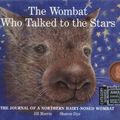 Cover Art for 9780947304287, The Wombat Who Talked to the Stars by Jill Morris