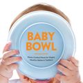 Cover Art for 9780994447890, Baby Bowl: Home-Cooked Meals for Happy, Healthy Babies and Toddlers by Kim McCosker
