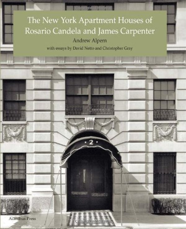 Cover Art for 9780926494206, New York Apartment Houses of Rosario Candela and James Carpenter by Andrew Alpern
