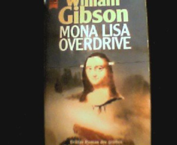 Cover Art for 9783453038868, Mona Lisa Overdrive (Neuromancer #3) by William Gibson