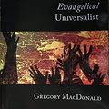 Cover Art for 9781597523653, The Evangelical Universalist by Gregory Macdonald