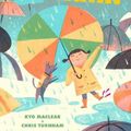 Cover Art for 9781452138190, Hello, Rain! by Kyo Maclear