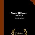 Cover Art for 9781344989008, Works of Charles DickensMartin Chuzzlewit by Dickens, Charles