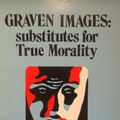 Cover Art for 9780819905970, Graven images: Substitutes for true morality : by Dietrich Von Hildebrand, with Alice Jourdain by Dietrich Von Hildebrand