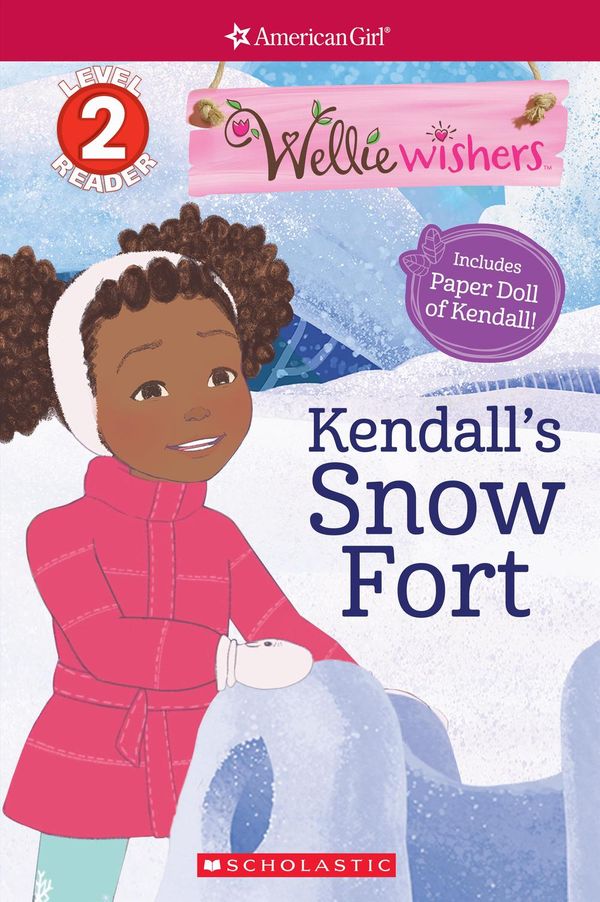 Cover Art for 9781338254327, Kendall's Snow Fort (American Girl WellieWishers: Scholastic Readers, Level 2) by Meredith Rusu