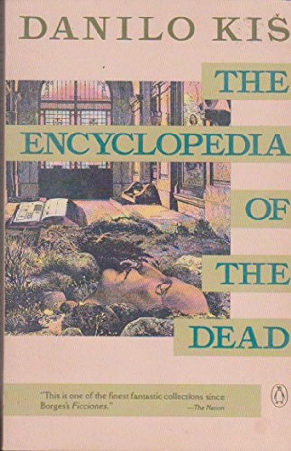 Cover Art for 9780140132663, The Encyclopedia of the Dead by Danilo Kis