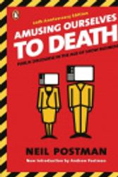 Cover Art for 9781101033333, Amusing Ourselves to Death by Neil Postman