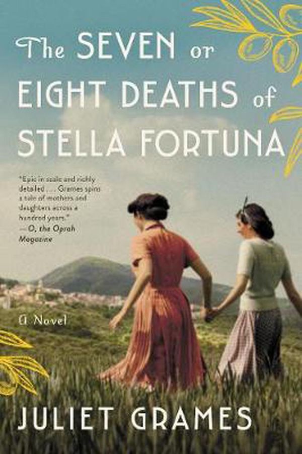 Cover Art for 9780062862839, The Seven or Eight Deaths of Stella Fortuna by Juliet Grames