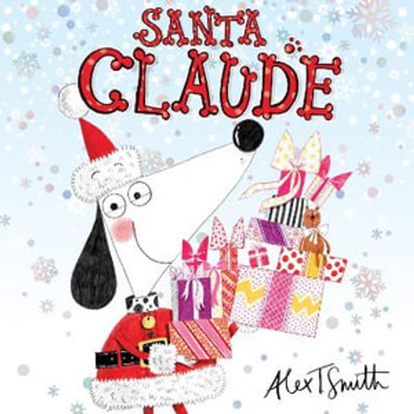 Cover Art for 9781444938500, Santa Claude by Alex T Smith