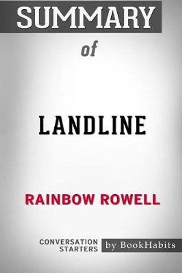 Cover Art for 9781388869779, Summary of Landline by Rainbow Rowell: Conversation Starters by Bookhabits
