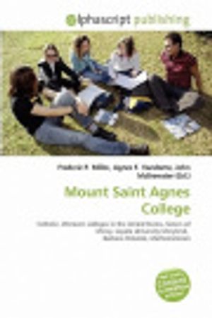 Cover Art for 9786132507211, Mount Saint Agnes College by Frederic P Miller, Agnes F Vandome, John McBrewster