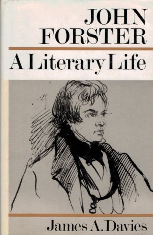 Cover Art for 9780718511647, John Forster: A Literary Life by Davies, James A.