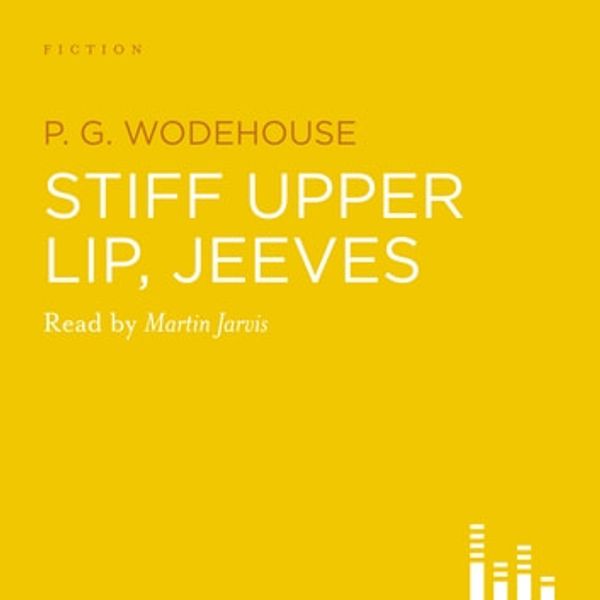 Cover Art for 9780857863102, Stiff Upper Lip, Jeeves by P. G. Wodehouse