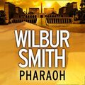 Cover Art for 9780008194789, Pharaoh by Wilbur Smith