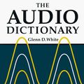 Cover Art for 9780295970882, The Audio Dictionary by Glenn D. White