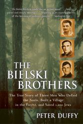 Cover Art for 9780060935535, The Bielski Brothers by Peter Duffy