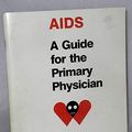 Cover Art for 9780295966502, AIDS: A Guide for the Primary Physician by King K. Holmes