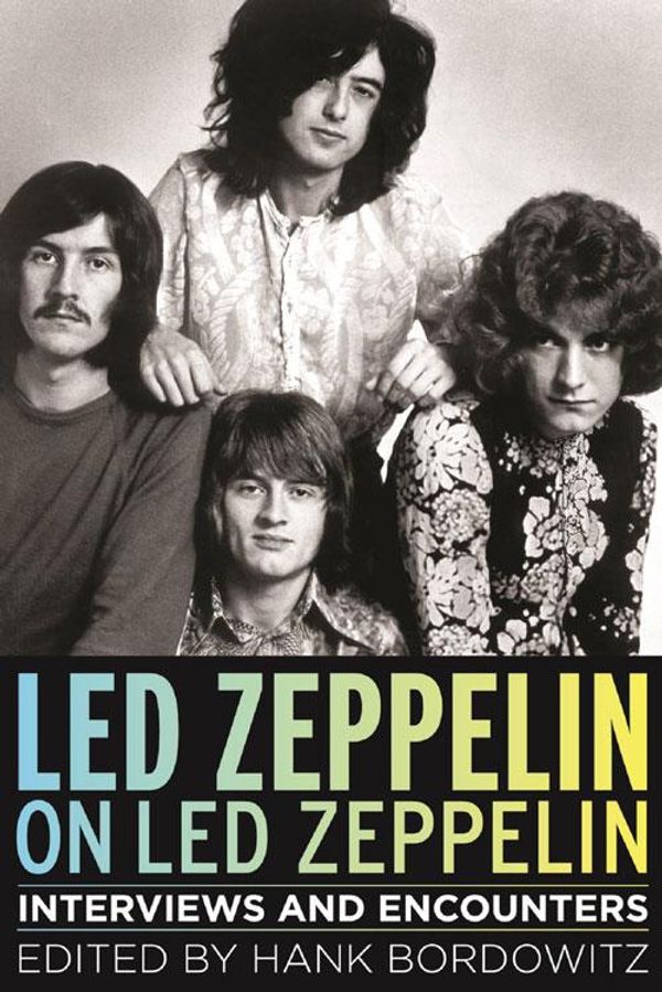 Cover Art for 9781613747575, Led Zeppelin on Led Zeppelin by Hank Bordowitz