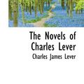 Cover Art for 9780559912337, The Novels of Charles Lever by Charles James Lever