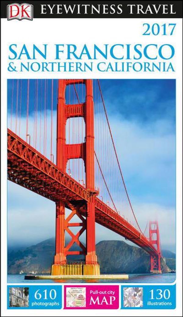 Cover Art for 9781465441294, DK Eyewitness Travel GuideSan Francisco & Northern California by Dk Travel