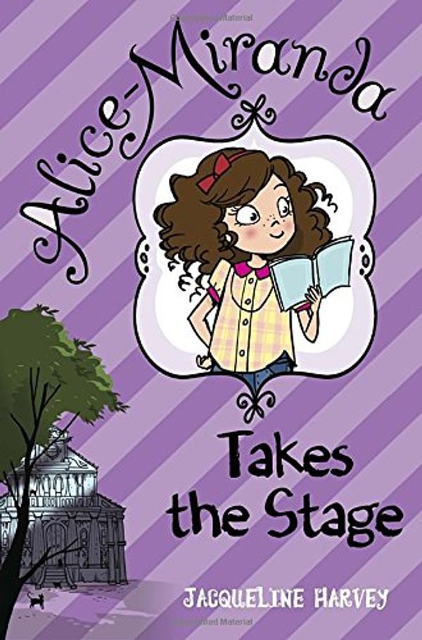 Cover Art for 9780385743334, Alice-Miranda Takes the Stage by Jacqueline Harvey