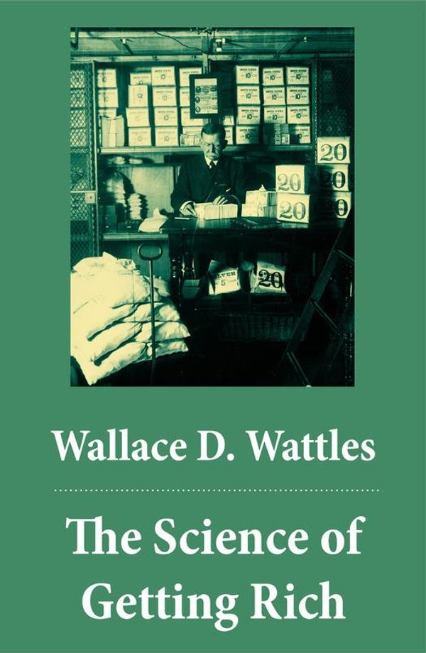 Cover Art for 9788074848988, The Science of Getting Rich (The Unabridged Classic by Wallace D. Wattles) by Wallace D. Wattles