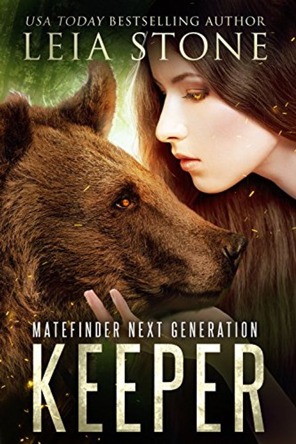 Cover Art for B01FTGMCKU, Keeper (Matefinder Next Generation Book 1) by Leia Stone