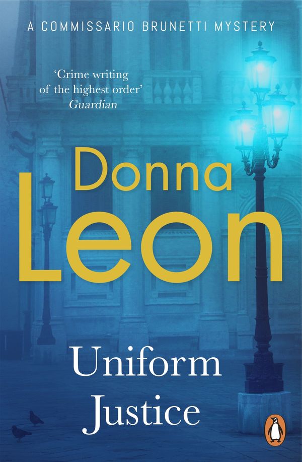 Cover Art for 9780099536659, Uniform Justice by Donna Leon