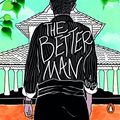 Cover Art for 9780140293203, The Better Man, the by Anita Nair