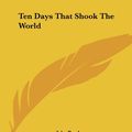 Cover Art for 9781419158728, The Days That Shook The World by John Reed