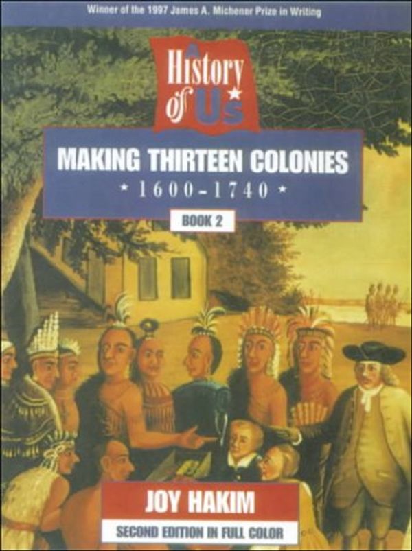 Cover Art for 9780613118309, Making Thirteen Colonies by Joy Hakim