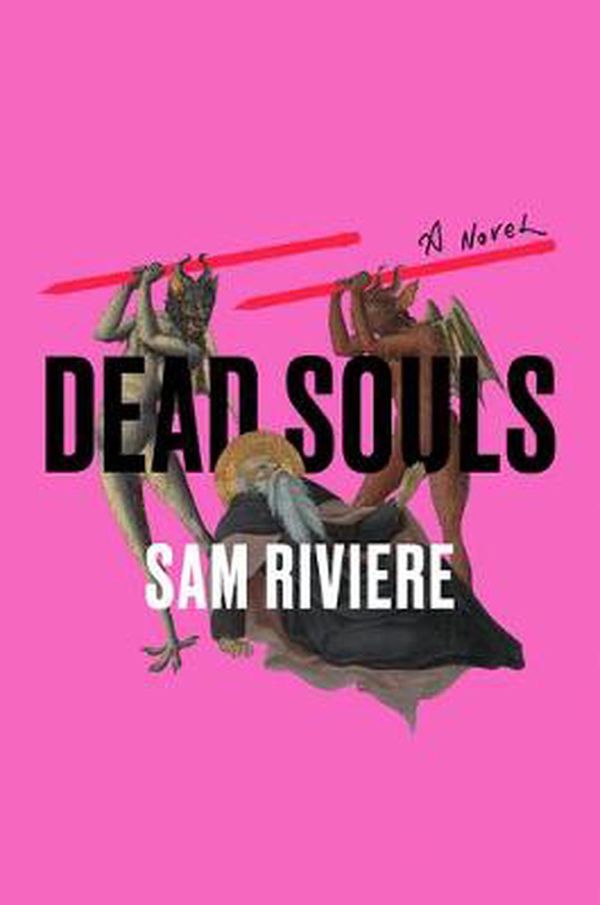 Cover Art for 9781646220281, Dead Souls by Sam Riviere